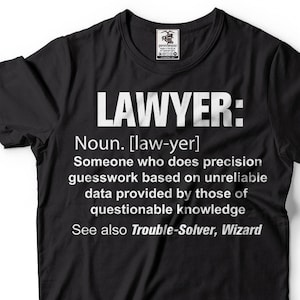 Lawyer T-Shirt Gift For Lawyer Law School Funny Occupation Definition Noun Tee Shirt