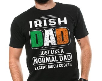 Irish Dad Father Day Gift T shirt Birthday Gift For Dad Ireland Irish Dad T-shirt Gift For Father Father Day Gift Ideas