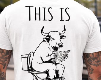 Camiseta engraçada com meme sarcástico de touro, camiseta com estampa de humor grosseiro