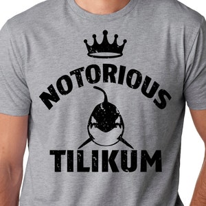 Notorious Tilikum Orca T-Shirt RIP Tilly T-shirt Notorious Killer Whale T-shirt