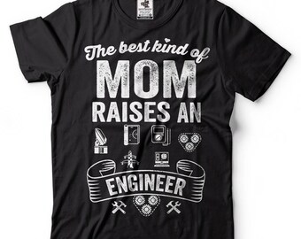 Graduation Gift T-Shirt Birthday Gift Mom Raises An Engineer Funny Gift Tee Shirt