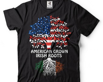 American Grown Irish Roots T-Shirt American Irish Patriotic Tee Shirt