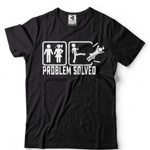 Maglietta divertente con umorismo grafico, maglietta con problemi risolti, regalo per camicia di un amico