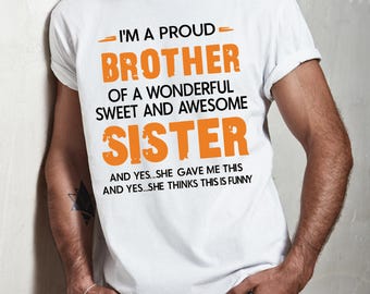 Camiseta de "Hermano orgulloso", regalo divertido de hermana, camiseta con humor para hermanos, ideas de regalo para hermanos