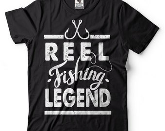 Fishing T-Shirt Reel Fishing Legend Gift For Dad Gift For Grandpa Fishing Clothing Fishing T shirt Funny Fishing Shirt
