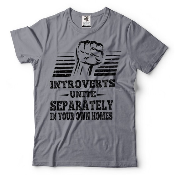 Introvert Funny T-shirt Gift For Introvert Tee Shirt Introverts Unite Funny Gift