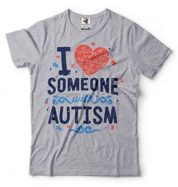 I Love Someone With Autism T-Shirt, Birthday Gifts Tee I Love Someone With Autism T-Shirt, Birthday Gifts Tee