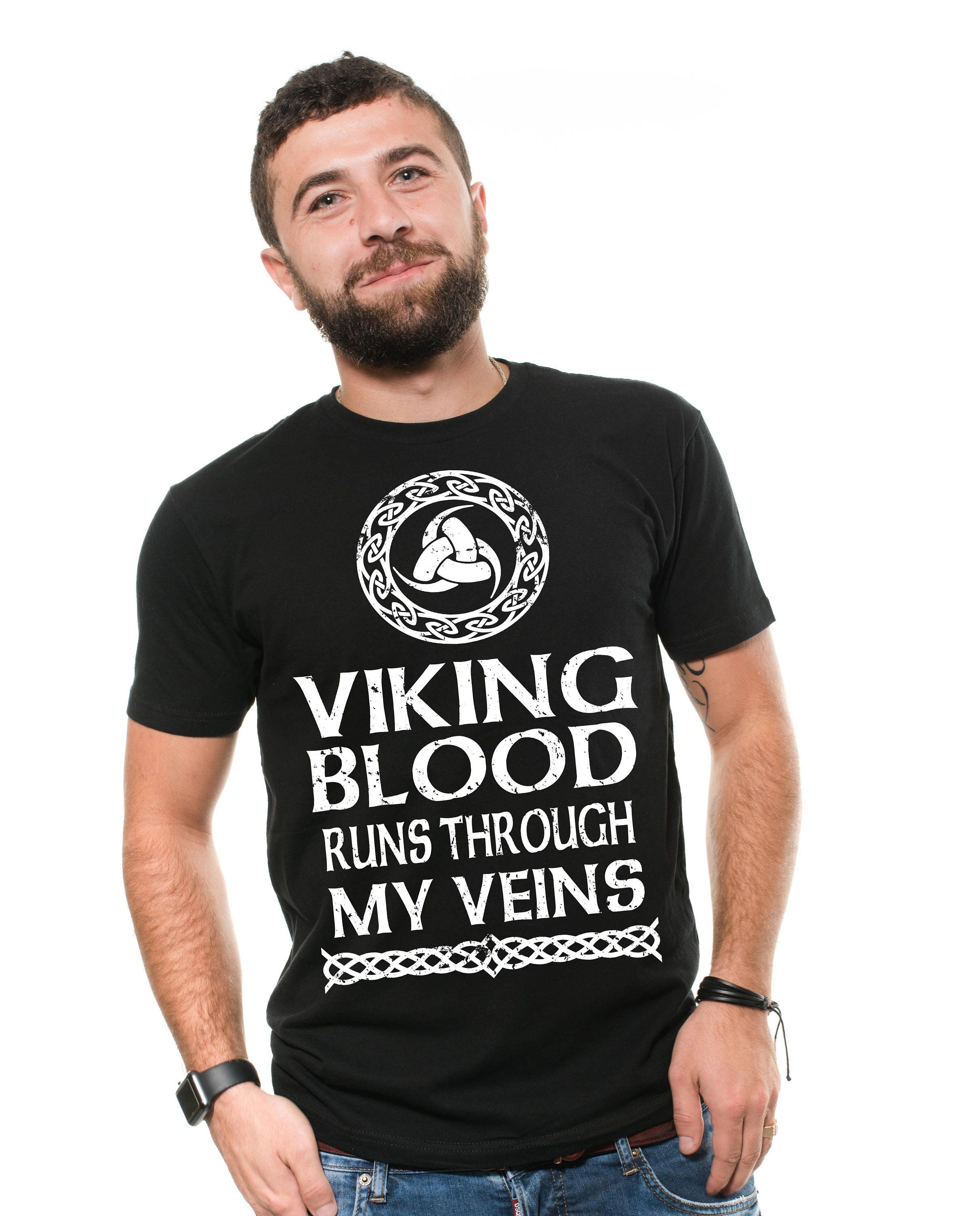 Viking Blood Runs Through My Veins Viking Tshirt. Viking Blood Runs Through My Veins Viking Tshirt.