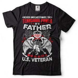 Father US Veteran T-Shirt Proud Veteran Father Tee Shirt