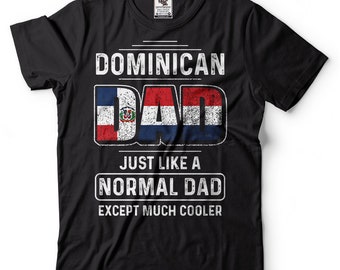 Dominican Dad Father Day Gift T shirt Birthday Gift For Dad Dominican Republic Dominican Dad T-shirt Gift For Father Father Day Gift