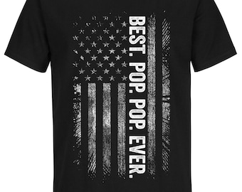 May include: Black t-shirt featuring a distressed American flag design. The flag is white on a black background. The text "BEST. POP. POP. EVER." is printed vertically on the right side of the shirt.
