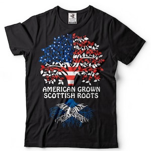 Scotland T-Shirt American Grown Scottish Roots T-Shirt Heritage Scotland Flag Patriotic Diaspora Tee Shirt
