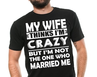 Mens Funny T-shirt Gift For Husband Birthday Gift for Hubby Anniversary T shirt Wedding Gifts Funny Family Shirts