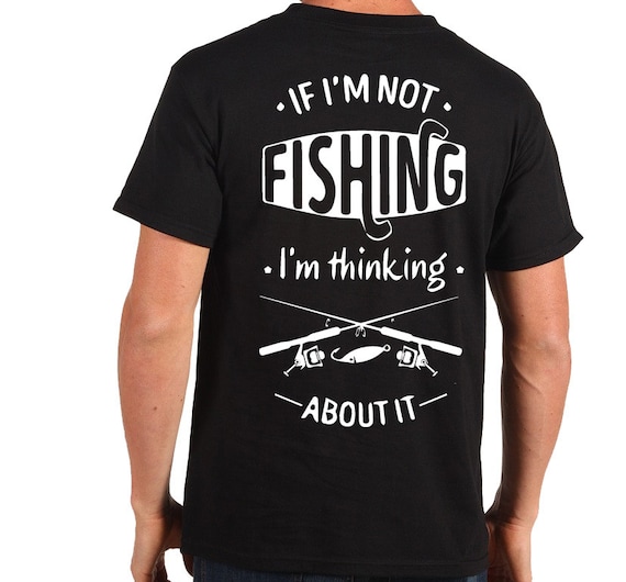 Funny Fishing T-shirt Perfect Fishing Shirt Prefect Gift for Any