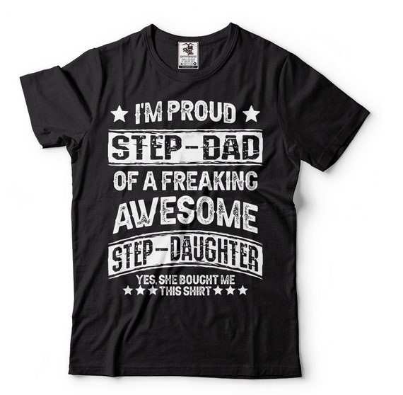 Funny Daughter Shirt To Dad Fathers Day Gift Daddy Stepdad Funny Daughter Shirt To Dad Fathers Day Gift Daddy Stepdad