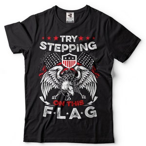 Versuchen Sie, auf diese Flagge Vaterländische T-Shirt USA-veteran-T-Shirt USA-Flaggen-Hemd zu treten