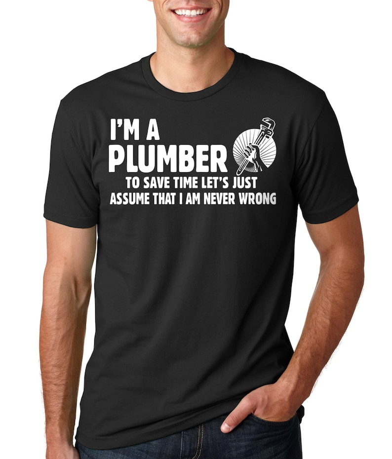 Plumber T-Shirt Gift For Plumber Funny Profession Occupation T-Shirt Plumbing Uniform Tee Shirt