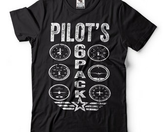 Gift For Pilot Tee Shirt Funny Aviator T-shirt Pilot's 6 Pack T-shirt Pilot T-shirt