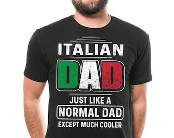 Italian Dad Father Day Gift T shirt Birthday Gift For Dad Italy Italian Dad T-shirt Gift For Father Father Day Gift Ideas
