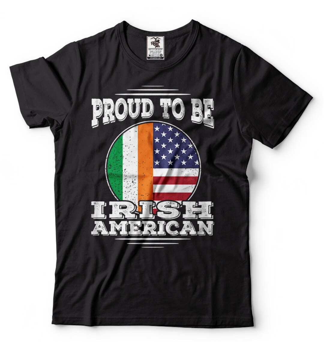 Proud Irish American T-shirt American Irish Ireland Patriotic Tee Shirt ...