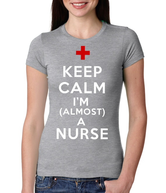 Keep Calm I'm Almost A Nurse T Shirt Future Nurse Gifts Keep Calm I'm Almost A Nurse T Shirt Future Nurse Gifts