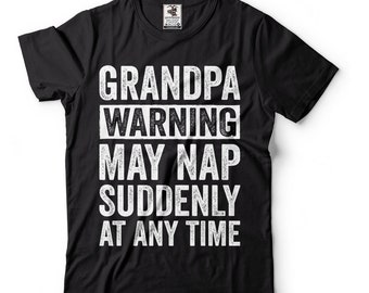 Funny Gifts For Grandpa Grandpa Warning May Nap At Any Time Father Day Unique Grandpa Gift Grandpa Shirts Unique Gift For Grandfather