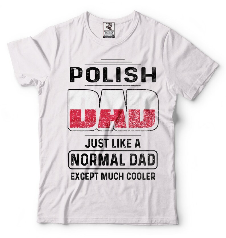 Polish Dad father Day Gift Tshirt Father Gift From Daughter Etsy