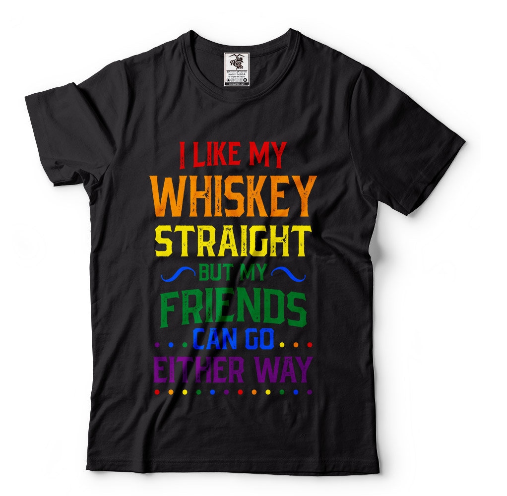 I Like My Whiskey Straight Gay Pride Shirt LGBT Pride Flag Etsy UK
