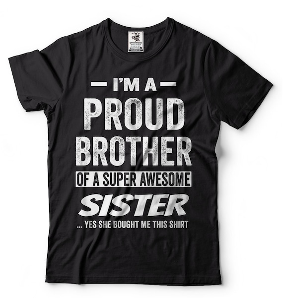 Birthday Gift For Brother From Sister T Shirt Birthday Gift For Brother From Sister T Shirt