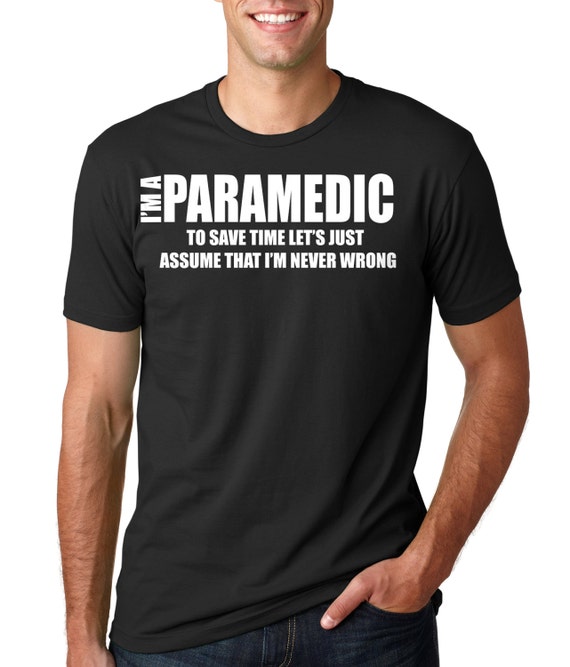 Gift For Paramedic T-Shirt Funny EMT T-shirt Humorous Paramedic Tee