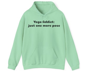 Yoga addict Hooded Sweatshirt hoodie for yoga lover unisex jumper hoody