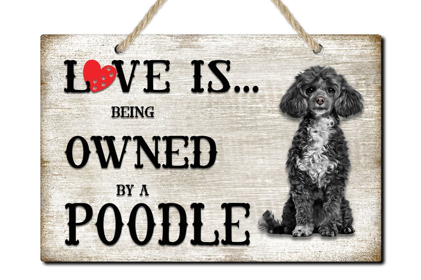 Love is being owned by a Poodle Dog Breed Themed Sign Poodle Etsy 日本