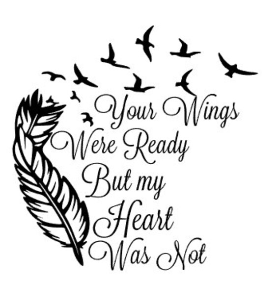 Download Your Wings Were Ready But my Heart Was Not Decal for Glass ...
