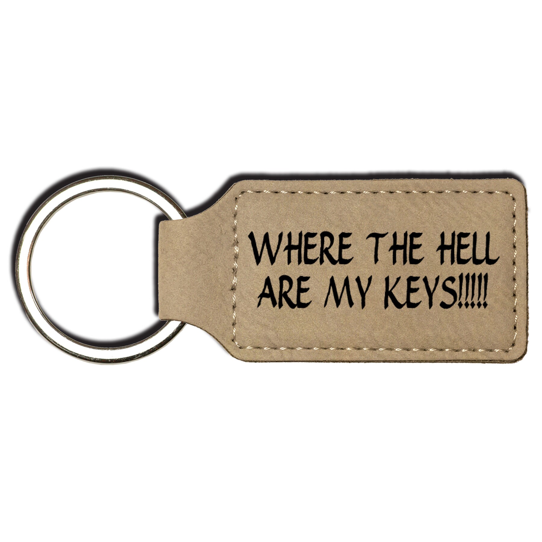 Funny Leatherette Key Chain | Where the Hell Are My Keys | Funny