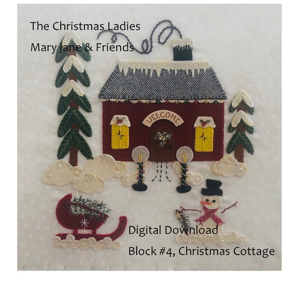 Christmas Cottage, Block 4, DIGITAL Download Only, Christmas Ladies, Mystery Stitch A Long, Wool Applique