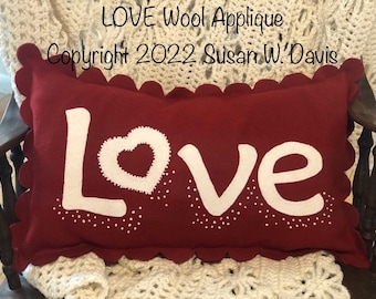 LOVE, Wool Applique Pillow, Pattern Only, Pattern plus Kit