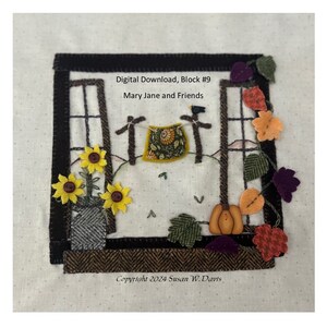 May include: A digital download pattern for a quilt block featuring a window with a clothesline, sunflowers, a pumpkin, and fall leaves. The text "Digital Download, Block #9 Mary Jane and Friends" is at the top of the image. The text "Copyright 2024 Susan W. Davis" is at the bottom of the image.