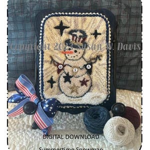 Summertime Snowman, DIGITAL Download, Punch Needle Art, first published in the 2023, Punch Needle and Primitive Stitcher magazine