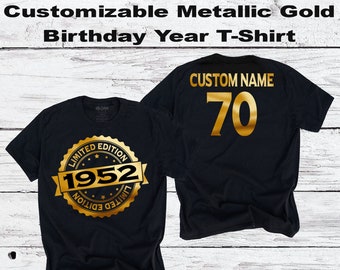 70th Birthday T-Shirt | 1952 Metallic Gold Limited Edition | Custom Name & Year |Fun Seventieth Personalized Gift Tee for Mens Womens Ladies