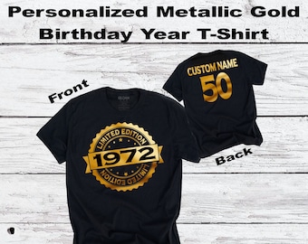 50th Birthday T-Shirt | 1972 Metallic Gold Limited Edition | Custom Name & Year | Fun Fiftieth Personalized Gift Tee for Mens Womens Ladies