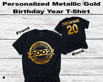 20th Birthday T-shirt | 2002 Metallic Gold Limited Edition | Custom Name & Year | Fun Twentieth Personalized Gift Tee for Mens Womens Ladies