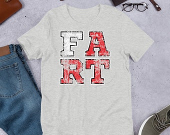 FART Short-Sleeve Unisex T-Shirt | Funny Gag Gift Tee for Him or Her | Art of Fart | Distressed College Style Shirt | For Father | Farter
