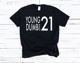 21st Birthday Gifts For Him | Young Dumb & 21 Short-Sleeve T Shirt Tee | 21st Birthday Him, 21 Year Old Birthday Gift for Son Brother Friend
