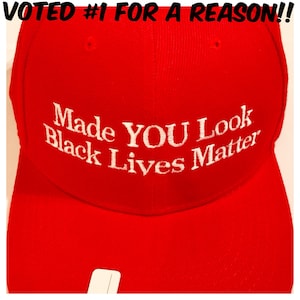 Made YOU Look Black Lives Matter Anti MAGA Anti Racists Anti Trump