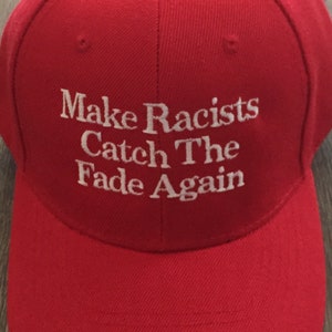 Make Racists Catch The Fade Again ANTI HATE Anti TRUMP