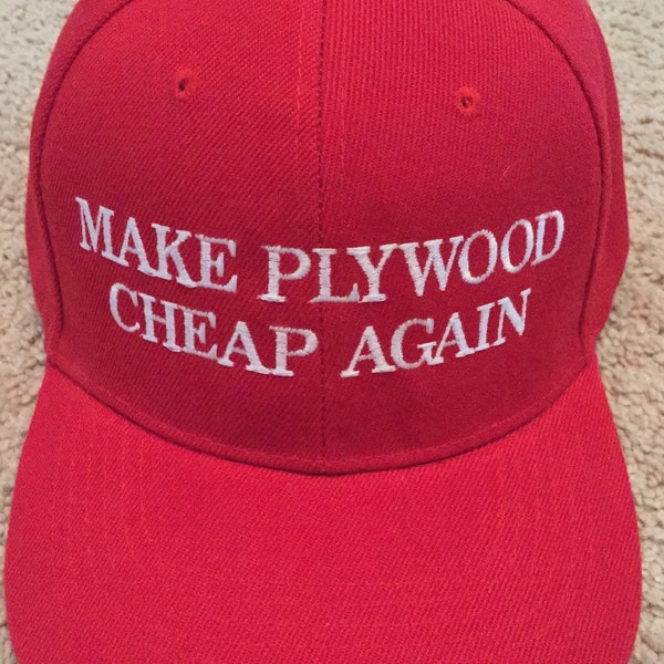 Donald Trump MAKE PLYWOOD Cheap Again MAGA Hat