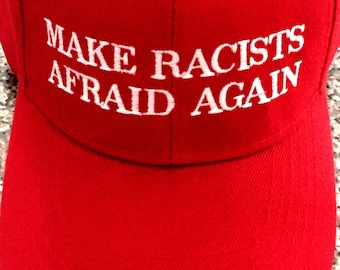 Make Racists Afraid Again RED hat Cap Anti hate