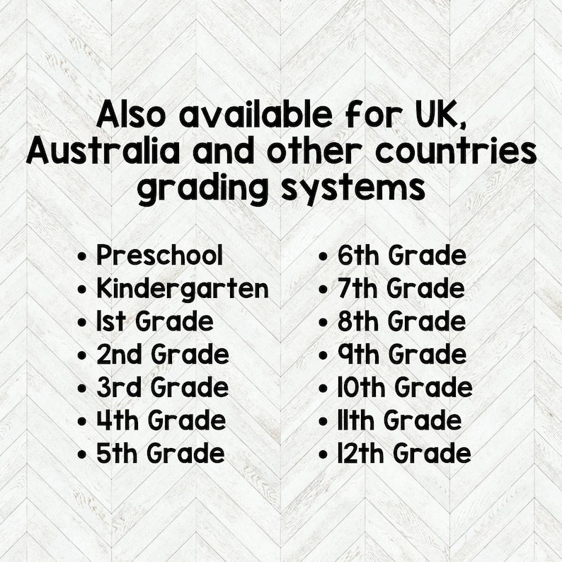 May include: A list of grade levels from preschool to 12th grade. The text states that these grades are also available for UK, Australia and other countries grading systems.