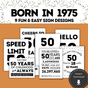 May include: Nine printable sign designs for a 50th birthday. The signs feature black text on a white background with various birthday-themed messages, such as "Speed Limit 50", "Cheers to 50", and "You Have Loved 50 Years".