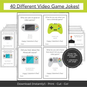 May include: A printable sheet with 40 video game jokes for Valentine's Day. Each card features a joke and a related image of a game controller or console. The sheet includes the text "Download (Instantly!) - Print - Cut - Go!"